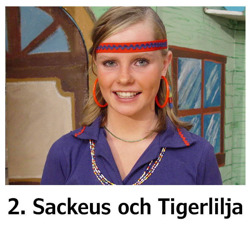 2. Sackeus och Tigerlilja